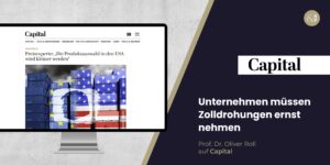 Webseitenausschnitt: Prof. Dr. Oliver Roll erklärt im Interview mit Capital die Auswirkungen von Strafzöllen