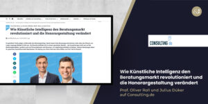 Der Artikel "Wie KI den Beratungsmarkt revolutioniert und die Honorargestaltung verändert" von Oliver Roll und Julius Düker von Prof. Roll & Pastuch auf einem Desktop.