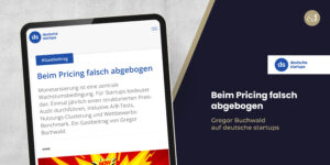 Fachartikel aus Deutsche Startups "Beim Pricing falsch abgebogen" dargestellt auf einem Tablet